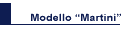 Modello Martini